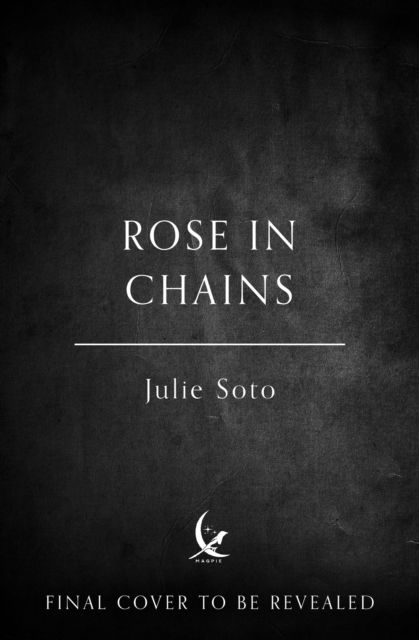 Rose in Chains - Julie Soto - Książki - HarperCollins Publishers - 9780008711689 - 3 lipca 2025