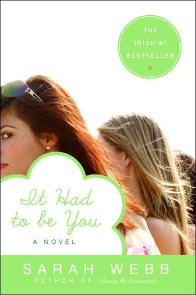 Cover for Sarah Webb · It Had to Be You (Paperback Book) (2007)