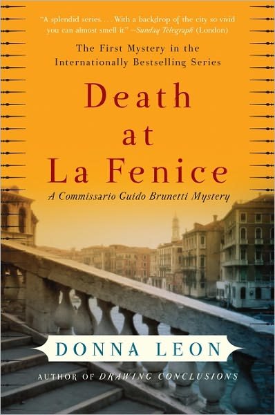 Death at La Fenice: A Commissario Guido Brunetti Mystery - Donna Leon - Books - HarperCollins - 9780060740689 - July 27, 2004