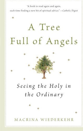 Cover for Macrina Wiederkehr · A Tree Full of Angels: Seeing the Holy in the Ordinary (Gebundenes Buch) [Reprint edition] (2009)