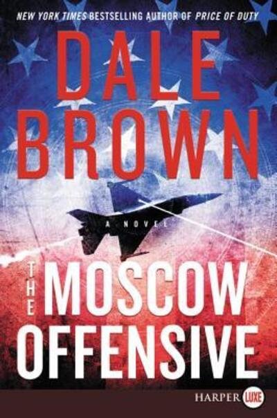 Cover for Dale Brown · The Moscow Offensive A Novel (Taschenbuch) (2018)