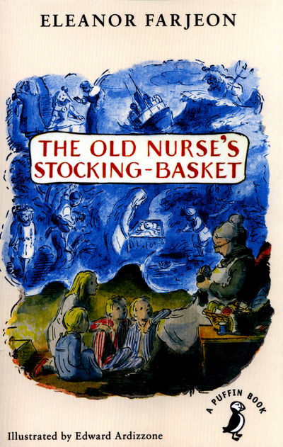 The Old Nurse's Stocking-Basket - A Puffin Book - Eleanor Farjeon - Bøger - Penguin Random House Children's UK - 9780141368689 - 7. juli 2016