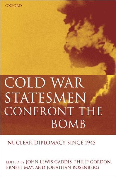 Cover for Gaddis · Cold War Statesmen Confront the Bomb: Nuclear Diplomacy Since 1945 (Gebundenes Buch) (1999)
