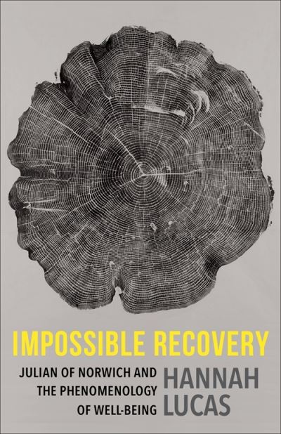 Hannah Lucas · Impossible Recovery: Julian of Norwich and the Phenomenology of Well-Being - Gender, Theory, and Religion (Taschenbuch) (2025)