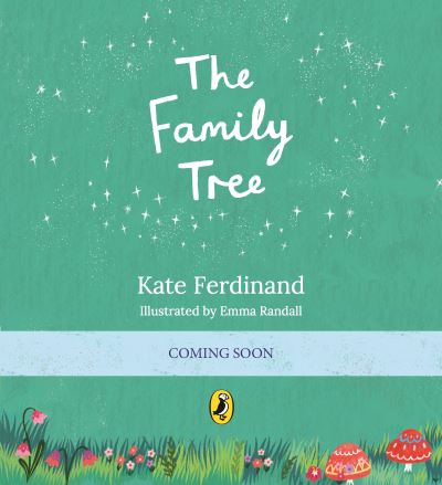 Cover for Kate Ferdinand · The Family Tree: A magical story celebrating blended families (Paperback Book) (2023)