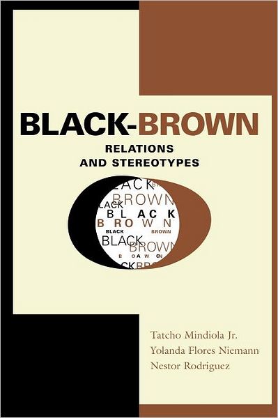 Cover for Tatcho Mindiola · Black-Brown Relations and Stereotypes (Paperback Book) (2003)