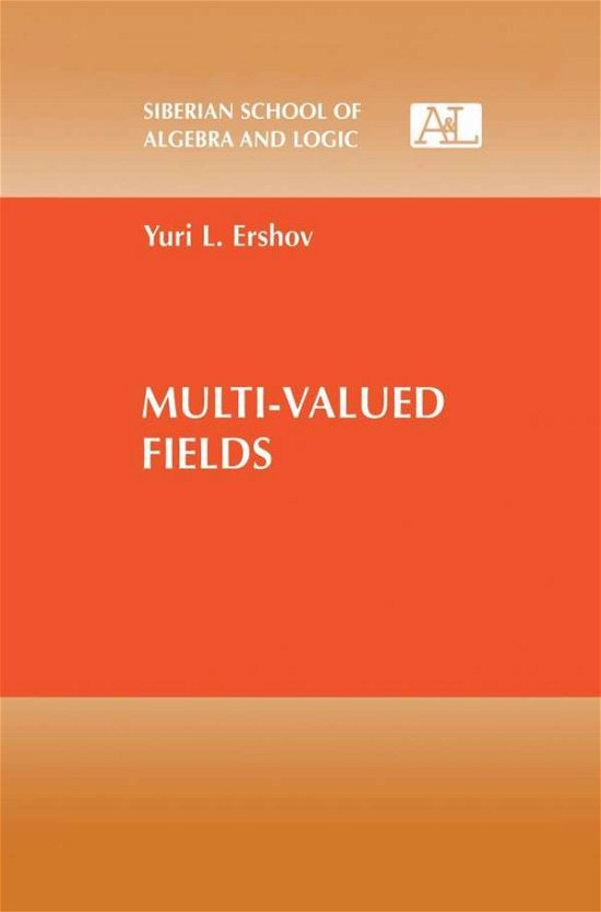 Cover for Yu L. Ershov · Multi-valued Fields - Siberian School of Algebra and Logic (Innbunden bok) (2001)