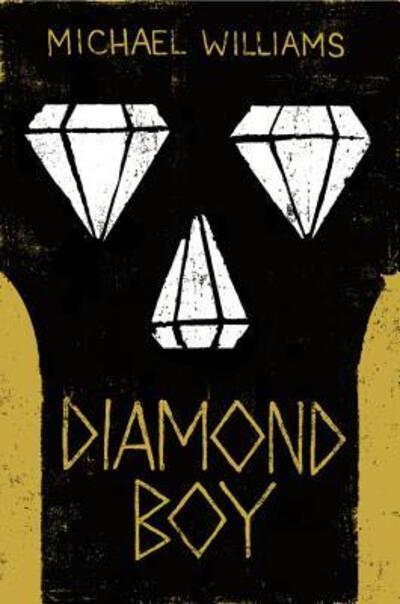 Diamond Boy - Michael Williams - Kirjat - Little, Brown Books for Young Readers - 9780316320689 - tiistai 5. huhtikuuta 2016