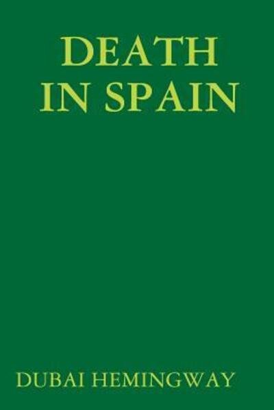 Cover for Dubai Hemingway · Death in Spain (Pocketbok) (2018)