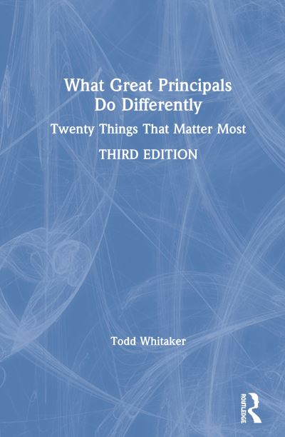 Cover for Todd Whitaker · What Great Principals Do Differently: Twenty Things That Matter Most (Gebundenes Buch) (2020)