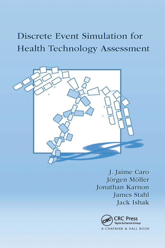 Cover for Caro, J. Jaime (McGill University, Montreal, Quebec, Canada) · Discrete Event Simulation for Health Technology Assessment (Paperback Book) (2020)