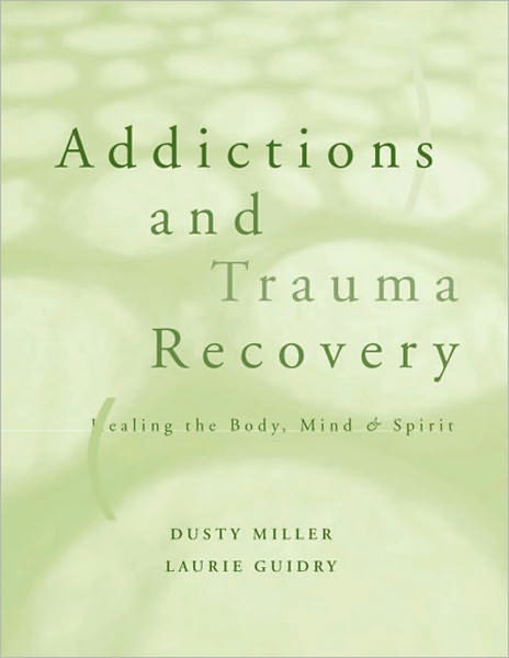 Cover for Laurie Guidry · Addictions and Trauma Recovery (Paperback Book) (2001)