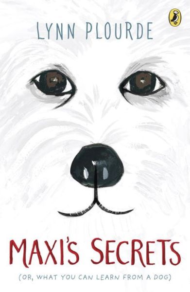 Cover for Lynn Plourde · Maxi's Secrets: (Or, What You Can Learn from a Dog) (Taschenbuch) (2017)