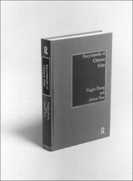 Cover for Zhiwei Xiao · Encyclopedia of Chinese Film (Hardcover Book) (1998)