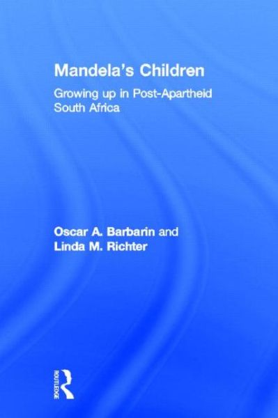 Cover for Oscar A. Barbarin · Mandela's Children: Growing Up in Post-Apartheid South Africa (Hardcover Book) (2001)