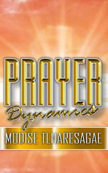 Cover for Modise Tlharesagae · Prayer Dynamics (Paperback Book) (2018)