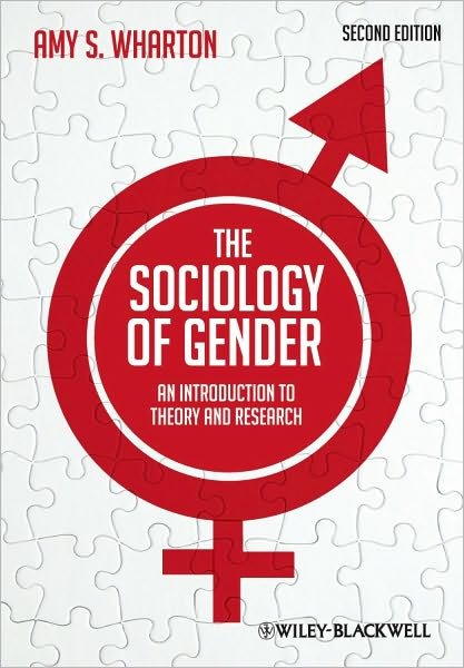 The Sociology of Gender: An Introduction to Theory and Research - Wharton, Amy S. (Washington State University, Vancouver, WA) - Boeken - John Wiley and Sons Ltd - 9780470655689 - 8 april 2011