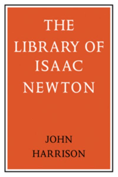 Cover for John Harrison · The Library of Isaac Newton (Hardcover Book) (1978)