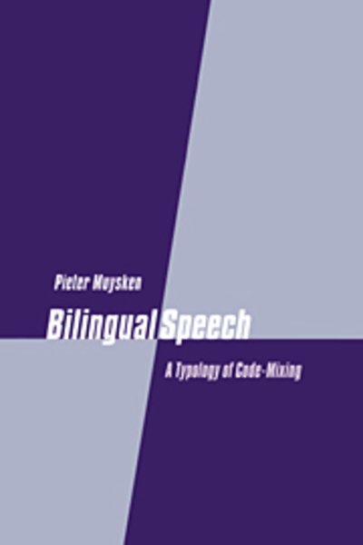 Cover for Muysken, Pieter (Professor of Linguistics, Rijksuniversiteit Leiden, The Netherlands) · Bilingual Speech: A Typology of Code-Mixing (Innbunden bok) (2000)