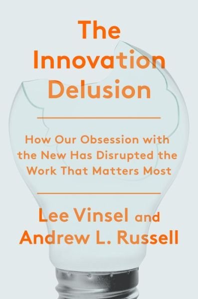 Cover for Lee Vinsel · The Innovation Deulsion (Hardcover Book) (2020)