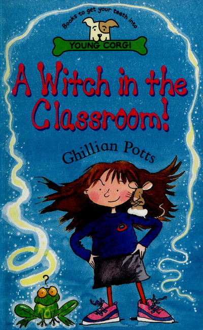 Cover for Ghillian Potts · A Witch In The Classroom! (Paperback Book) (2015)