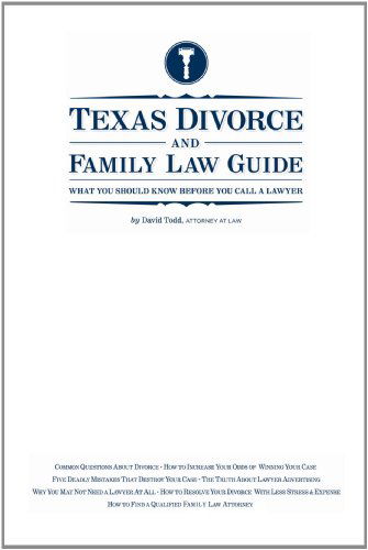 Cover for David Todd · Texas Divorce and Family Law Guide: What You Should Know Before You Call a Lawyer (Paperback Book) (2010)