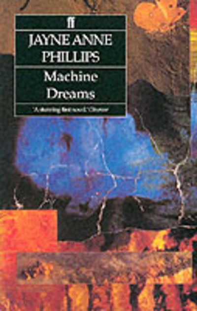 Machine Dreams - Jayne Anne Phillips - Livros - Faber & Faber - 9780571169689 - 26 de julho de 1993