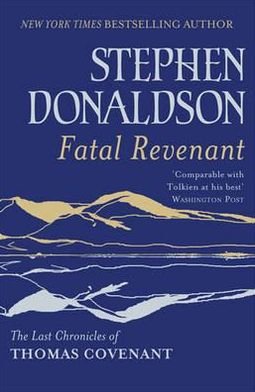 Cover for Stephen Donaldson · Fatal Revenant: The Last Chronicles Of Thomas Covenant (Paperback Book) (2012)