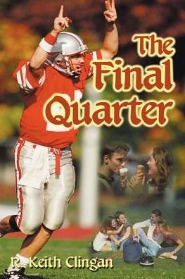 Cover for R Keith Clingan · The Final Quarter (Taschenbuch) (2000)