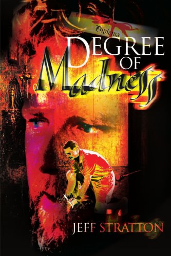 Degree of Madness - Jeff Stratton - Books - iUniverse - 9780595156689 - December 1, 2000