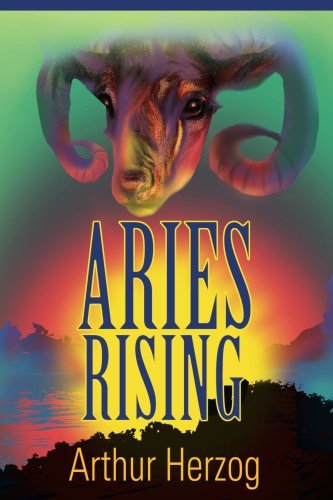 Aries Rising - Arthur Herzog III - Kirjat - iUniverse - 9780595271689 - maanantai 10. maaliskuuta 2003