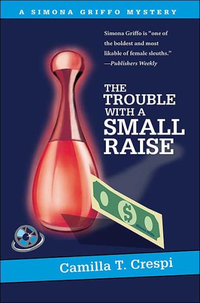 Cover for Camilla Trinchieri · The Trouble with a Small Raise: a Simona Griffo Mystery (Paperback Book) (2003)