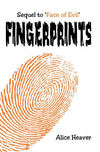 Cover for Alice Heaver · Fingerprints: Sequel to 'face of Evil' (Paperback Bog) (2005)