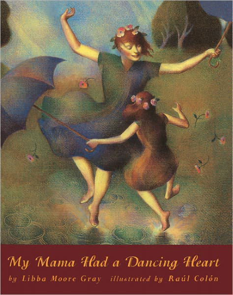 Cover for Libba Moore Gray · My Mama Had a Dancing Heart (Hardcover Book) [Turtleback School &amp; Library Binding edition] (1999)