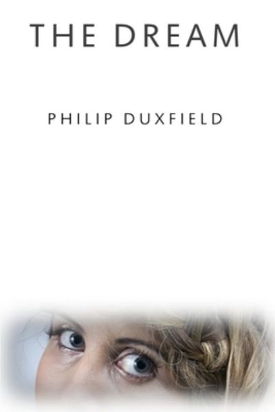 Cover for Philip Duxfield · The Dream (Paperback Book) (2017)