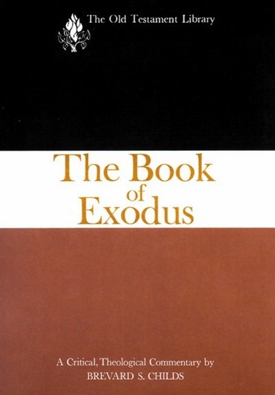 Cover for Brevard S. Childs · The Book of Exodus: a Critical, Theological Commentary (Old Testament Library) (Paperback Book) (1974)