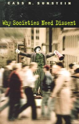 Cover for Cass R. Sunstein · Why Societies Need Dissent - Oliver Wendell Holmes Lectures (Pocketbok) (2005)