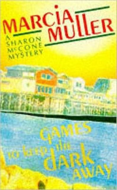 Cover for Marcia Muller · Games to Keep the Dark Away - A Sharon McCone mystery (Paperback Book) [New edition] (1994)