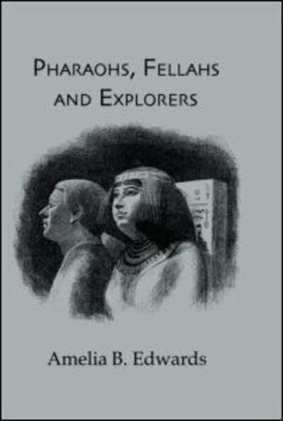 Cover for Amelia · Pharaohs, Fellahs &amp; Explorers (Innbunden bok) (2010)