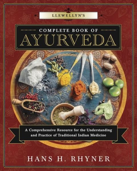 Cover for Hans H Rhyner · Llewellyn's Complete Book of Ayurveda (Paperback Book) (2017)