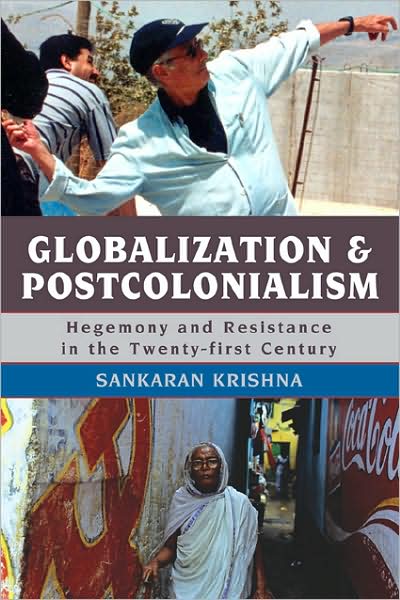 Cover for Sankaran Krishna · Globalization and Postcolonialism: Hegemony and Resistance in the Twenty-first Century (Paperback Book) (2008)