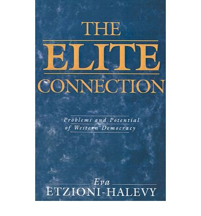 Cover for Etzioni, Amitai (George Washington University) · The Elite Connection: Problems and Potential of Western Democracy (Paperback Book) (1992)