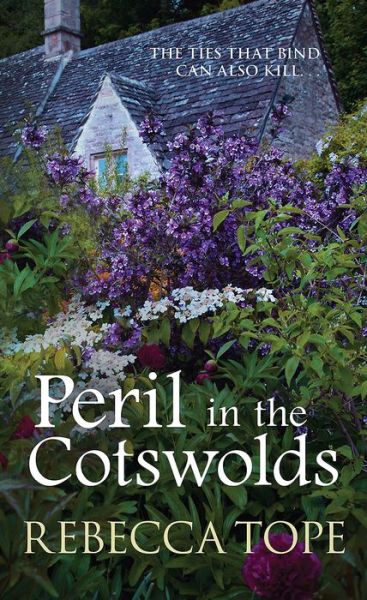 Cover for Tope, Rebecca (Author) · Peril in the Cotswolds - Cotswold Mysteries (Hardcover Book) (2017)