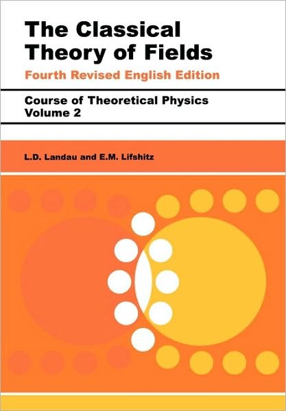 Cover for Landau, L D (Institute of Physical Problems, U.S.S.R. Academy of Sciences) · The Classical Theory of Fields: Volume 2 (Paperback Bog) (1987)