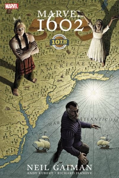 Marvel 1602: 10th Anniversary Edition - Neil Gaiman - Libros - Marvel Comics - 9780785153689 - 20 de agosto de 2013