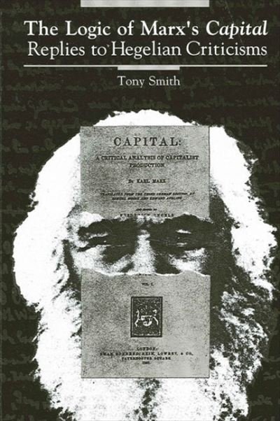 Cover for Tony Smith · The logic of Marx's Capital (Bok) (1990)