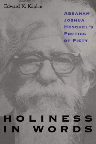 Cover for Edward K. Kaplan · Holiness in Words: Abraham Joshua Heschel's Poetics of Piety (Suny Series, Judaica) (Paperback Book) (1996)