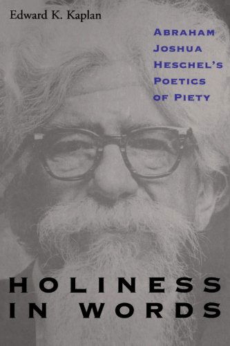 Cover for Edward K. Kaplan · Holiness in Words: Abraham Joshua Heschel's Poetics of Piety (Suny Series, Judaica) (Pocketbok) (1996)