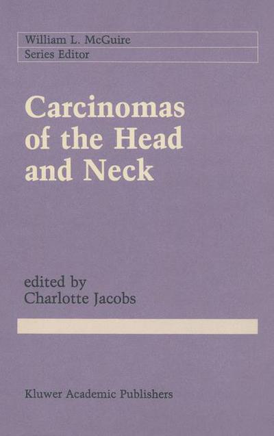 Cover for Jacobs Charlotte Ed · Carcinomas of the Head and Neck: Evaluation and Management - Cancer Treatment and Research (Hardcover Book) [1990 edition] (1990)