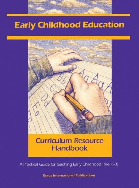 Cover for In House Staff · Early Childhood Education Curriculum Resource Handbook: A Practical Guide for Teaching Early Childhood (pre-K - 3) - Teacher Resource Handbook series (Inbunden Bok) (1997)